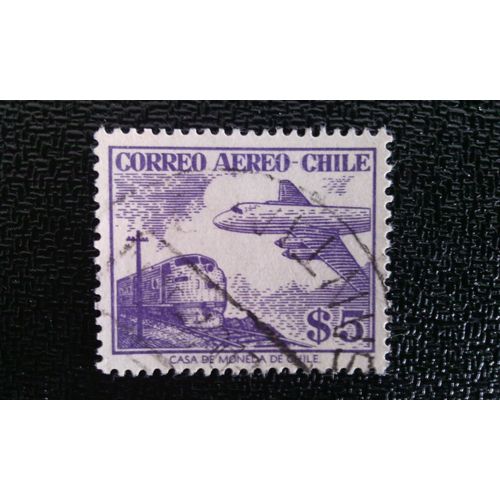 Timbre Chili ( Yt Pa 168 ) 1956 Avion Et Train