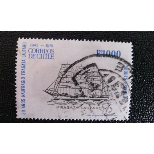 Timbre Chili ( Yt 452 ) 1975 30ème Anniv. Frégate D'entraînement De Naufrage "Lautaro