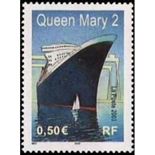 Paquebot "Le Queen Mary 2" Année 2003 N° 3631 Yvert Et Tellier Luxe