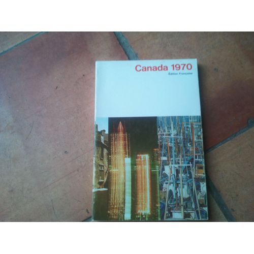 Canada 1970 Revue Officielle De La Situation Actuelle Et Des Progrès Récents