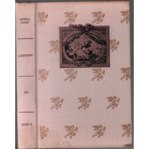 Anthologie Libertine Du Xviiie Siècle