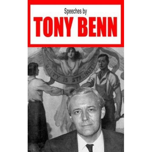 Speeches By Tony Benn