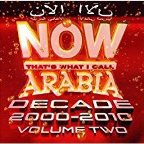 Now Arabia Decade 2000-2010 /Vol.2