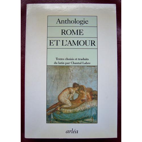 Anthologie - Rome Et L'amour.