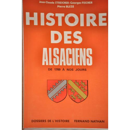 Histoire Des Alsaciens /  De 1789 A Nos Jours / T2