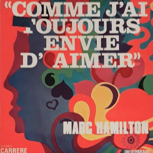 Comme J'ai Toujours Envie D' Aimer