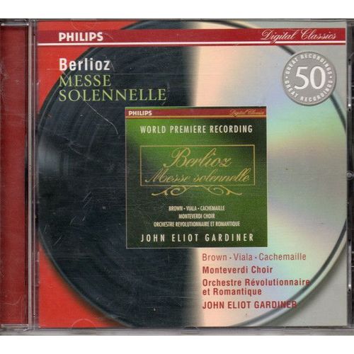 Hector Berlioz (1803-1869) : Messe Solennelle 1825 Par Donna Brown J.L Viala Gilles Cachemaille Monteverdi Choir Orchestre Révolutionnaire Et Romantique Sur Instruments Anciens Dir John Eliot Gardiner