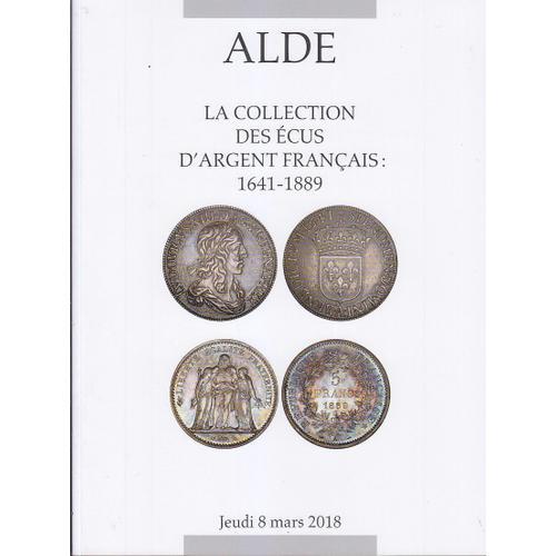 Alde. Lacollection Des Écus D'Argent Français: 1641-1889