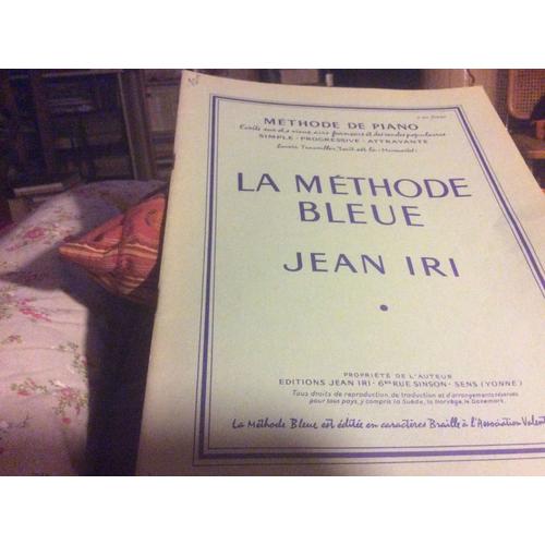 La Méthode Bleu Méthode De Piano Écrite Sur Des Vieux Airs Français Et Des Rondes Populaires Simple. Progressive. Attrayante