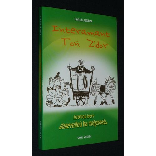 Interamant Toñ Zidor - Istorioù Berr, Danevelloù Ha Mojennoù