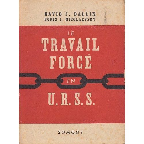 Le Travail Forcé En U.R.S.S.