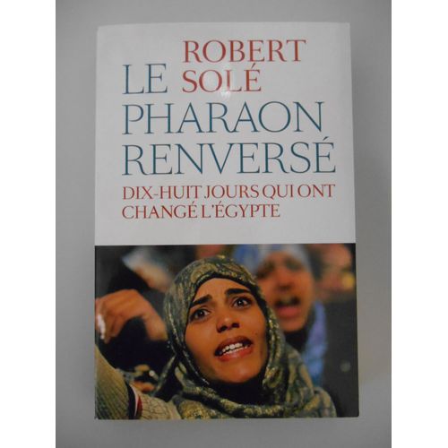 Le Pharaon Renversé / Solé, Robert / Réf46457