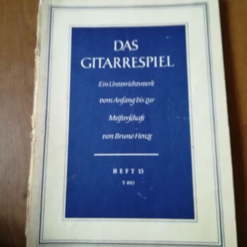 Das Gitarrespiel - Ein Unterrichtswerk Vom Anfang Bis Zur Meisterschaft