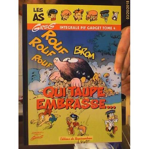 Les As Integrale Pif Gadget Tome 4 Qui Taupe Embrasse...