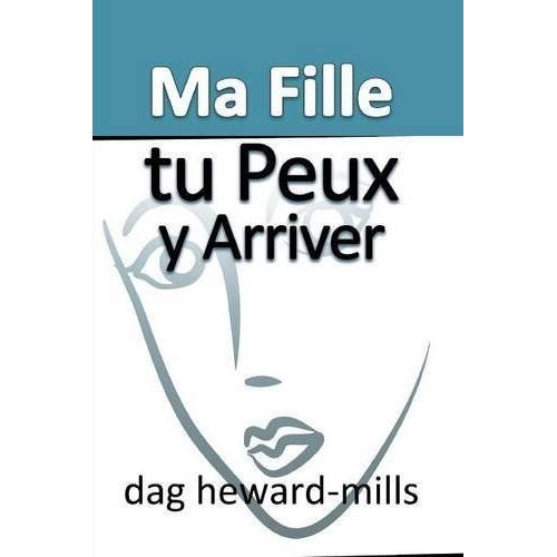 Ma Fille, Tu Peux Y Arriver