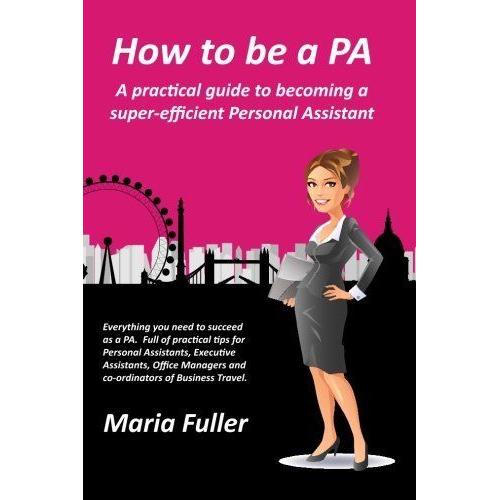 How To Be A Pa