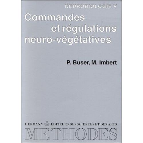 Neurobiologie - Tome 5, Commandes Et Régulations Neuro-Végétatives