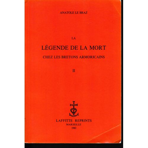 La Légende De La Mort Chez Les Bretons Armoricains, Tome Ii