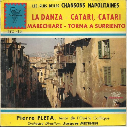 Les Plus Belles Chansons Napolitaines : La Danza 3'20 - Marechiare 2'40 / Catari, Catari 4'05 - Torna A Surriento 2'20