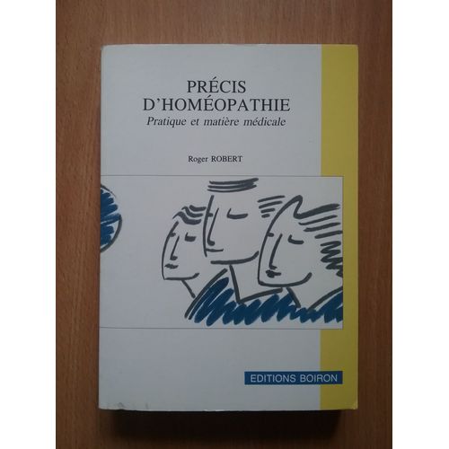 Précis D'Homéopathie. Pratique Et Matière Médicale