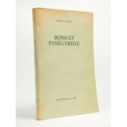 Bossuet Panégyriste [ Exemplaire Dédicacé Par L'Auteur ]