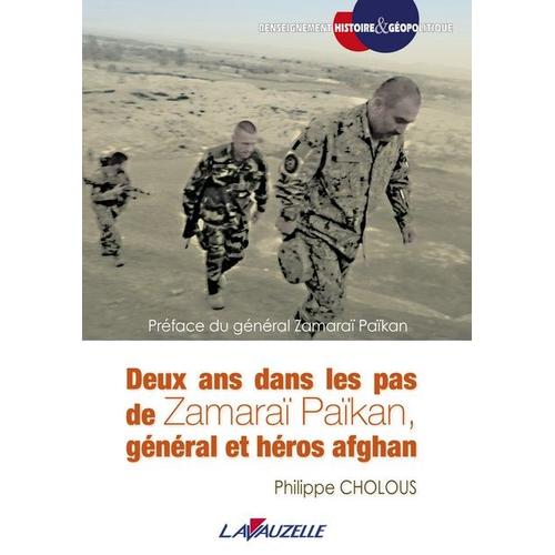 Deux Ans Dans Les Pas De Zamaraï Païkan Général Et Héros Afghan