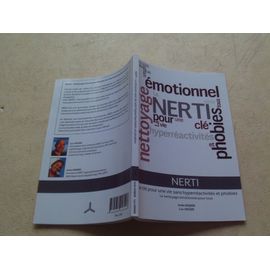 Nerti : La Clé Pour Une Vie Sans Hyperréactivités Et Phobies.
