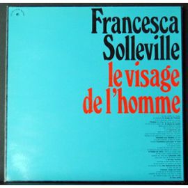 Francesca Solleville / Le Visage De L'homme