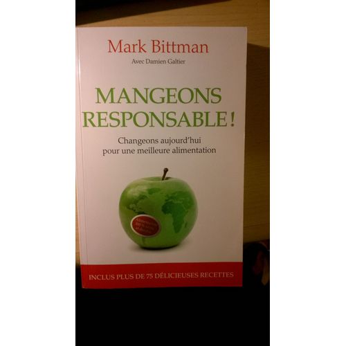 Mangeons Responsable ! - Changeons Aujourd'hui Pour Une Meilleure Alimentation