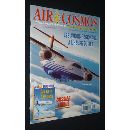Air & Cosmos / Aviation Magazine International (N°1694, 12 Mars 1999) : Les Avions Régionaux À L'Heure Du Jet