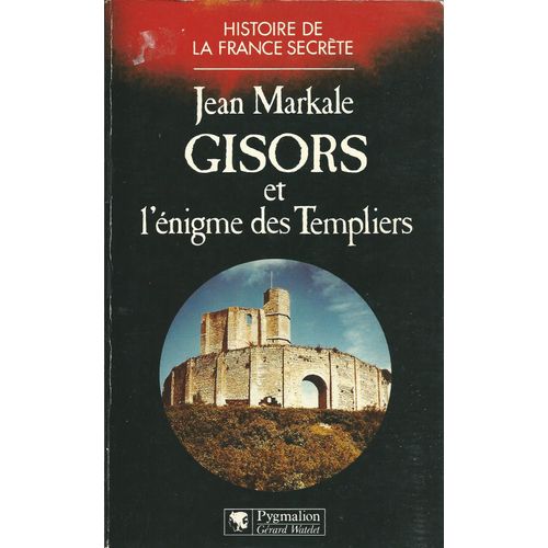 [ Livre Avec Envoi / Dédicace Manuscrite De L'Auteur ] Gisors Et L'Énigme Des Templiers