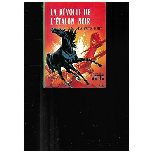 La Révolte De L'étalon Noir, 1976, Bibliothèque Verte, Walter Farley