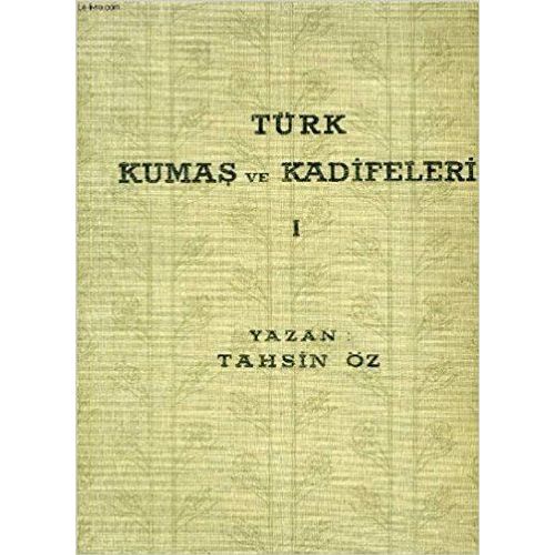Turk Kumas Ve Kadifeleri, Fasikul: I
