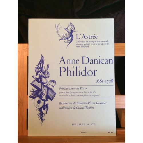 Anne Danican Philidor Premier Livre De Pièces Pour La Flûte Traversière Ou A Bec Ou Violon Et Basse Continue (Piano / Clavecin) Partition Éditions Heugel