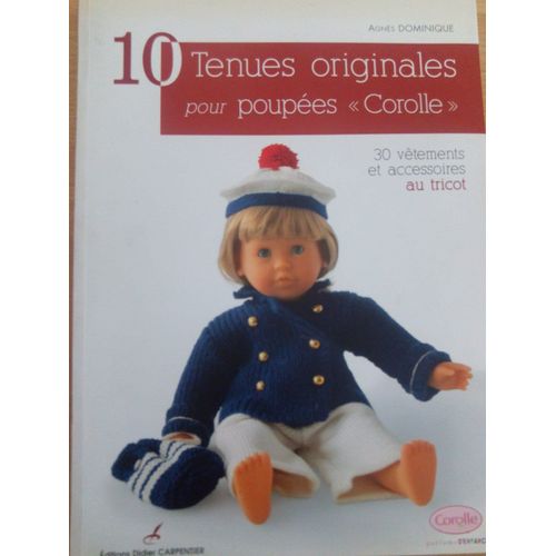 10 Tenues Originales Pour Poupées "Corolle - 30 Vêtements Et Accessoires Au Tricot