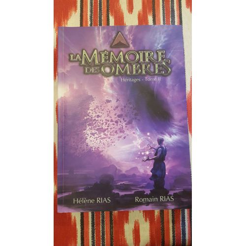 La Mémoire Des Ombres Héritages Tome Ii
