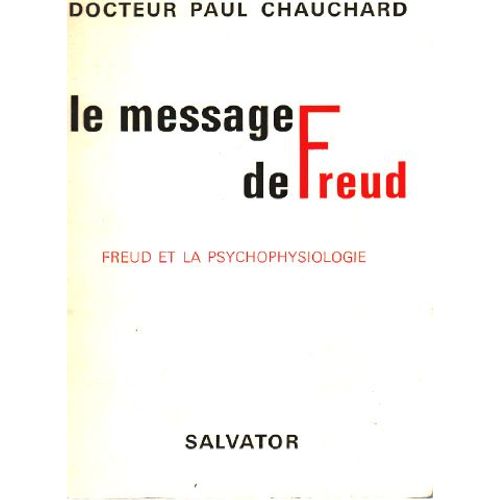 Le Message De Freud / Freud Et La Psychophysiologie