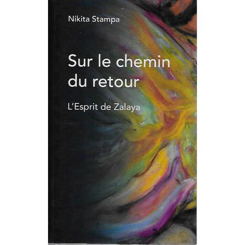 Sur Le Chemin Du Retour - L'Esprit De Zalaya