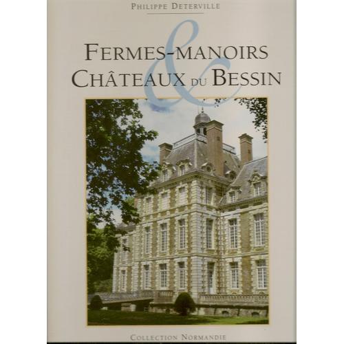 Fermes-Manoirs & Châteaux Du Bessin
