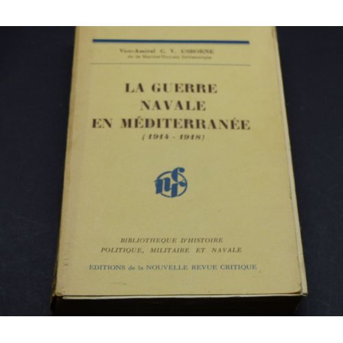 Amiral Usborne La Guerre Navale En Méditerranée 1935 Smoke On The Horizon Traduit De L'Anglais Par Henri Thies