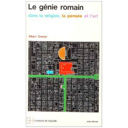 Le Genie Romain Dans La Religion, La Pensee Et L' Art
