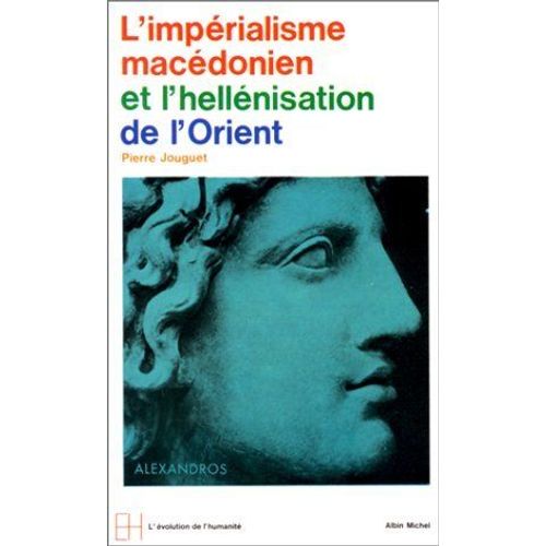 L'imperialisme Macedonien Et L'hellenisation