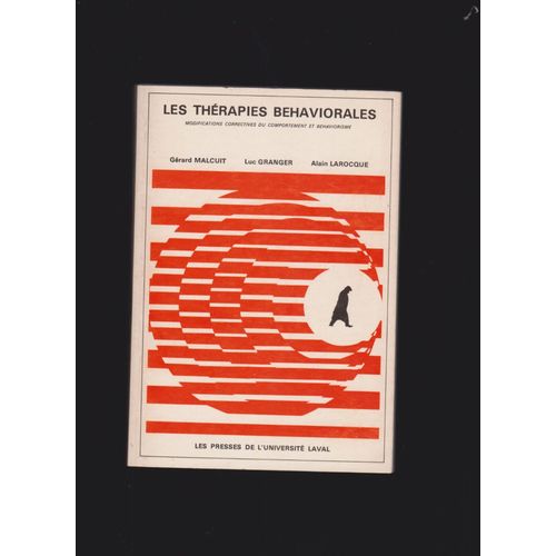 Les Thérapies Behaviorales : Modifications Correctives Du Comportement Et Behaviorisme