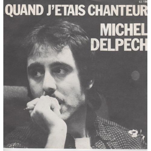 Disque 45 Tours Michel Delpech (1975 Barclay 62186) - 2 Titres : Quand J'étai Chanteur / Draguez Moi