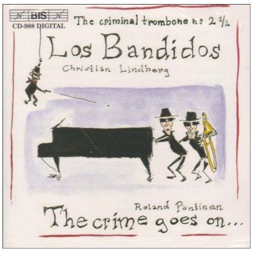 Los Bandidos : The Criminal Trombone No. 2 : Bach, Mouusorgsky, Stravinsky,