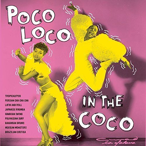 Poco Loco In The Coco