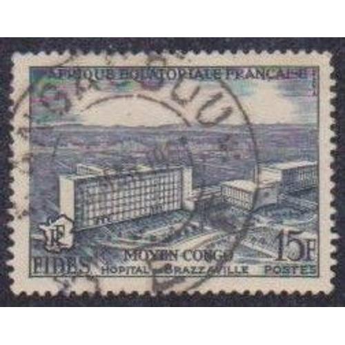 Timbre D'afrique Equatoriale Française (Congo) N°234 Y&t 15,00 F Noir, Ardoise Et Violet-Gris Série F.I.D.E.S Hôpital De Brazzaville