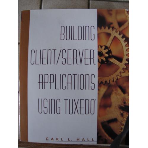 Building Client/Serveur Applications Using Tuxedo