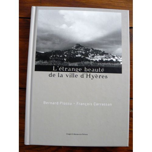L'Étrange Beauté De La Ville D'Hyères
