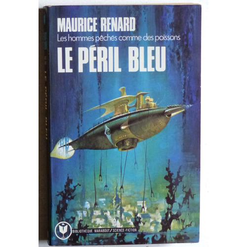 Le Péril Bleu (Collection 'bibliothèque Marabout/Science-Fiction' N°599)